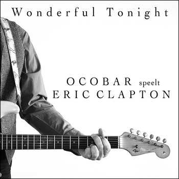 OCOBAR - Wonderful Tonight (Clapton)