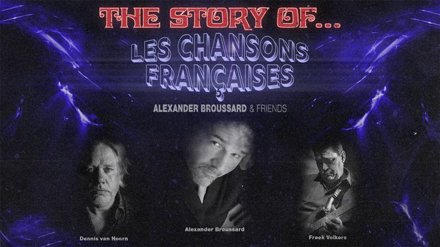 Alexander Broussard - The Story of Les Chansons Francaises